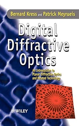 digital diffractive optics an introduction to planar diffractive optics and related technology 1st edition
