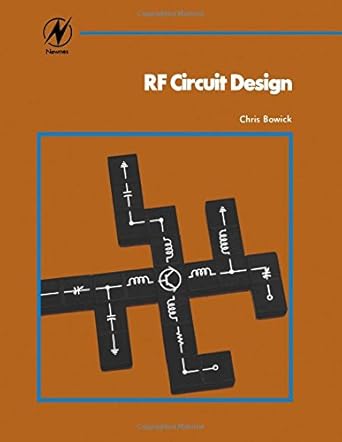 rf circuit design 1st edition christopher bowick 0750699469, 978-0750699464