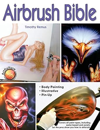 airbrush bible 1st edition timothy remus 1929133863, 978-1929133864