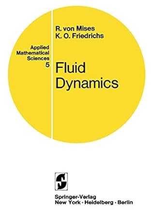 fluid dynamics 1st edition richard von mises ,kurt o friedrichs 0387900284, 978-0387900285