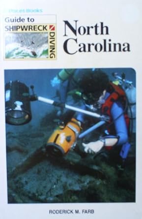 guide to shipwreck diving north carolina 1st edition roderick m farb 1559920300, 978-1559920308