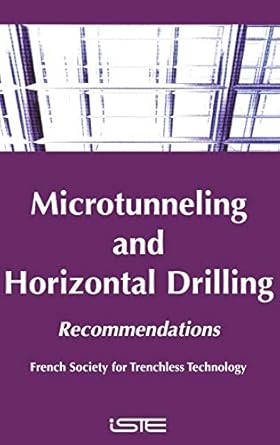 microtunneling and horizontal drilling recommendations 1st edition french society for trenchless technology