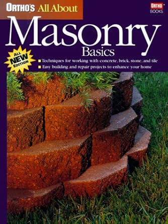 orthos all about masonry basics 1st edition meredith books ,ortho books ,larry erickson 0897214382,