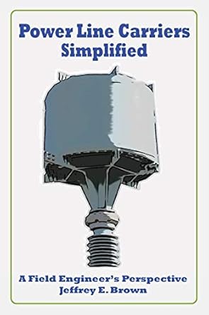 power line carriers simplified a field engineers perspective 1st edition jeffrey e brown 1478788321,