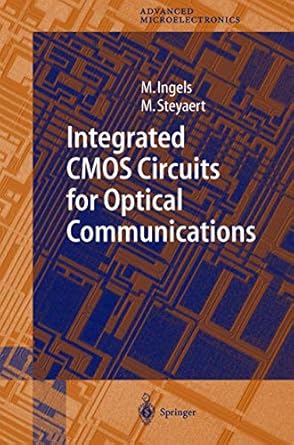 integrated cmos circuits for optical communications 1st edition mark ingels ,michiel steyaert 3540202099,