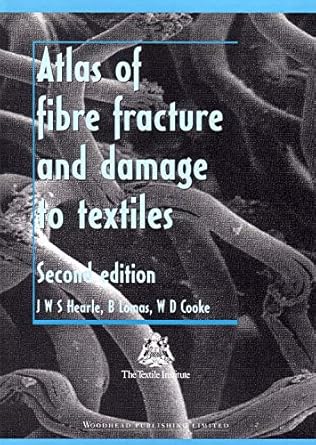 atlas of fibre fracture and damage to textiles 1st edition john hearle ,brenda lomas ,william cooke