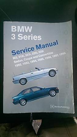 bmw 3 series service manual 1992 1998 1st edition bentley publishers 0837603269, 978-0837603261