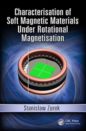 characterisation of soft magnetic materials under rotational magnetisation 1st edition stanislaw zurek