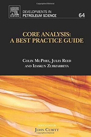 core analysis a best practice guide 1st edition colin mcphee ,jules reed ,izaskun zubizarreta 0444635335,