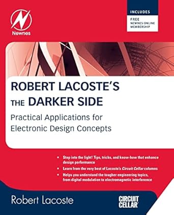 robert lacostes the darker side practical applications for electronic design concepts from circuit cellar 1st
