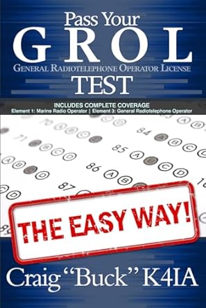 pass your grol general radiotelephone operator license test the easy way elements 1 and 3 1st edition craig