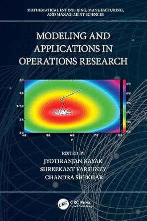 modeling and applications in operations research 1st edition jyotiranjan nayak ,shreekant varshney ,chandra