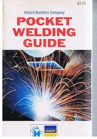 pocket welding guide 1st edition hobart brothers company 9991885676, 978-9991885674