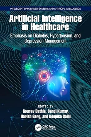 artificial intelligence in healthcare 1st edition gourav bathla ,sanoj kumar ,harish garg ,deepika saini