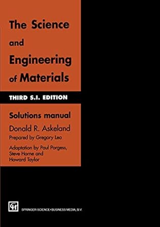the science and engineering of materials solutions manual 1st edition donald r askeland 0412726106,