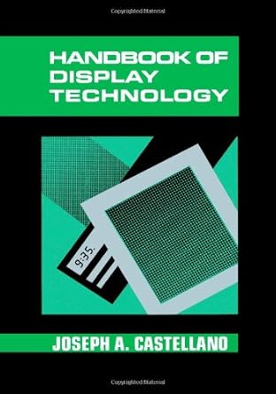 handbook of display technology 1st edition joseph a castellano 0121634205, 978-0121634209