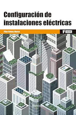 configuracion de instalaciones electricas 1st edition pilar gomez marco 8426733085, 978-8426733085