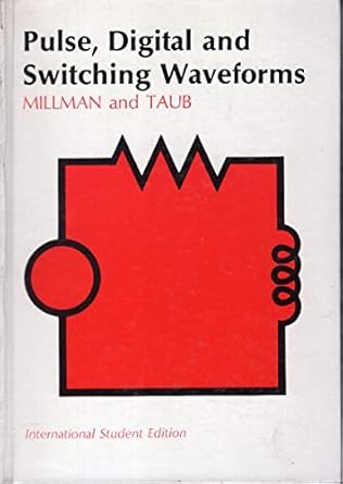 pulse digital and switching waveforms devices and circuits for their generation and processing 1st edition