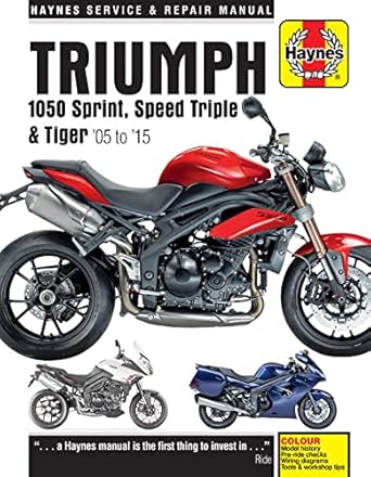 triumph sprint speed triple and tiger 2005 2015 haynes repair manual   versions 94 and 94r speed triples