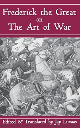 frederick the great on the art of war 1st edition jay luvaas 0306809087, 978-0306809088