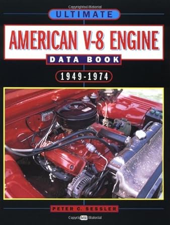 ultimate american v8 engine data book 1949 74 1st edition peter c sessler 0760304890, 978-0760304891