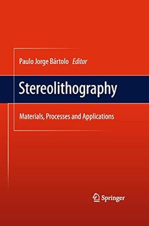 stereolithography 1st edition bartolo 0387929037, 978-0387929033