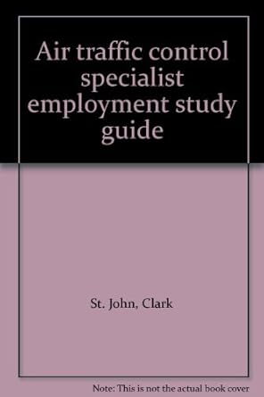 air traffic control specialist employment study guide 1st edition clark st john 0942397207, 978-0942397208