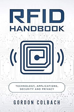 rfid handbook technology applications security and privacy 1st edition gordon colbach 1792824270,