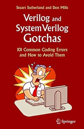 verilog and systemverilog gotchas 101 common coding errors and how to avoid them 1st edition stuart