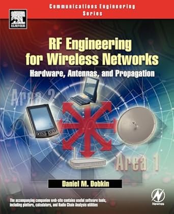 rf engineering for wireless networks hardware antennas and propagation 1st edition daniel m dobkin