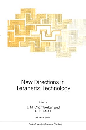 new directions in terahertz technology 1st edition j m chamberlain ,r e miles 0792345371, 978-0792345374