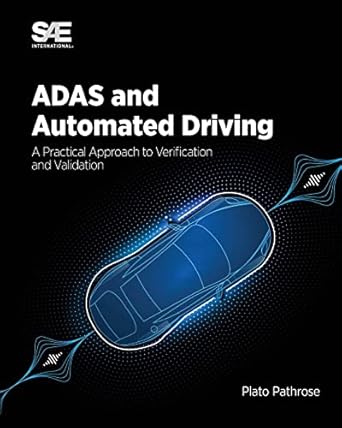 adas and automated driving a practical approach to verification and validation 1st edition plato pathrose