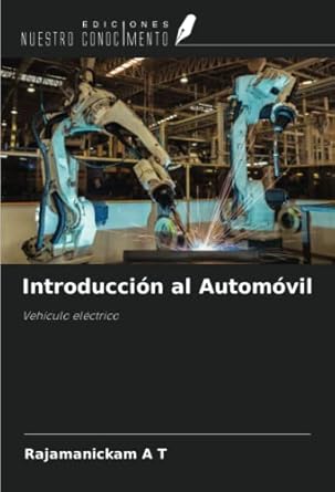 introduccion al automovil vehiculo electrico 1st edition rajamanickam a t 6205894335, 978-6205894330