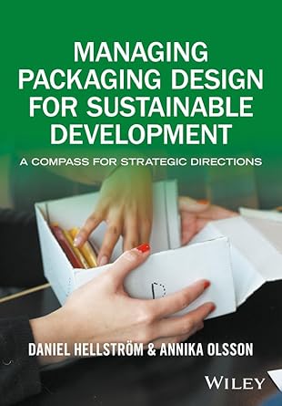 managing packaging design for sustainable development a compass for strategic directions 1st edition daniel