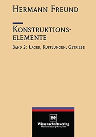 konstruktionselemente lager kupplungen getriebe 1st edition hermann freund 3540623000, 978-3540623007