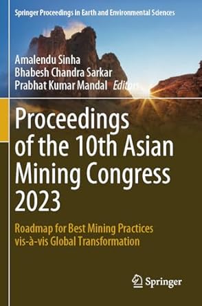 proceedings of the 10th asian mining congress 2023 roadmap for best mining practices vis a vis global