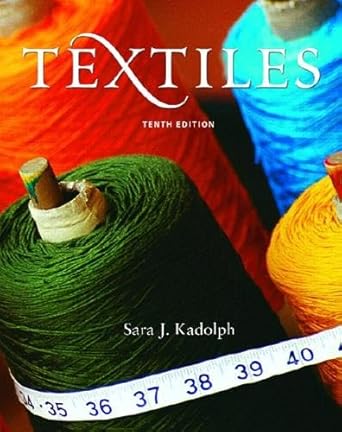 textiles 1st edition sara j kadolph ,anna l langford 0131187694, 978-0131187696