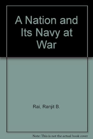 a nation and its navy at war 1st edition commodore ranjit rai 8170620139, 978-8170620136