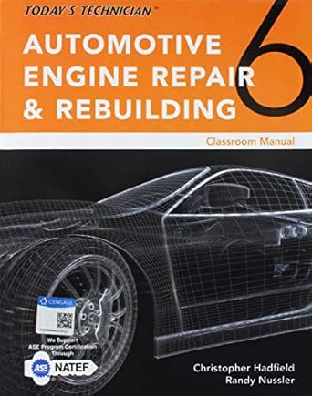 classroom manual for hadfield/nusslers todays technician automotive engine repair and rebuilding 1st edition