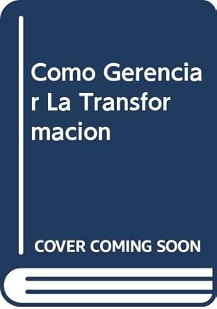 como gerenciar la transformacion 1st edition thomas berry 9586001210, 978-9586001212