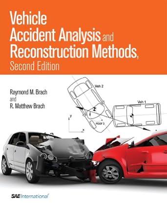 vehicle accident analysis and reconstruction methods 1st edition raymond m brach ,r matthew brach 076803437x,