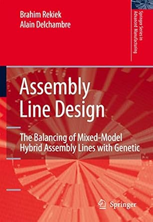 assembly line design the balancing of mixed model hybrid assembly lines with genetic algorithms 1st edition