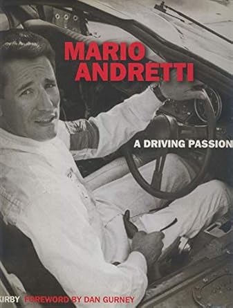 mario andretti a driving passion 1st edition gordon kirby 0964972298, 978-0964972292