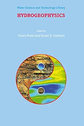 hydrogeophysics 1st edition yorum rubin ,susan s hubbard 1402031017, 978-1402031014