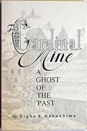 the cardinal mine a ghost of the past by signe e nakashima 1st edition signe e nakashima 0964692805,