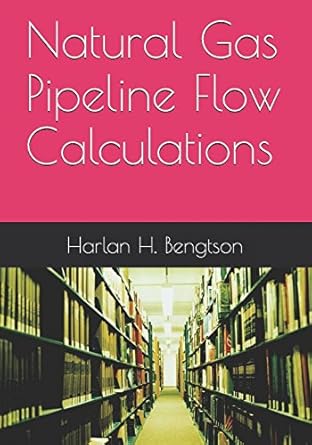 natural gas pipeline flow calculations 1st edition harlan h h bengtson phd ,harlan h bengtson phd 152034743x,