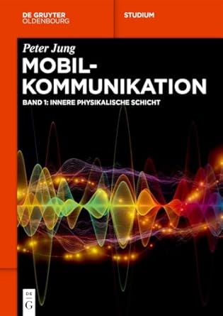 mobilkommunikation innere physikalische schicht 1st edition peter jung 311144564x, 978-3111445649