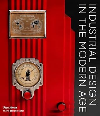 industrial design in the modern age 1st edition penny sparke 0847862402, 978-0847862405