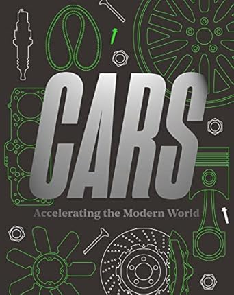 cars accelerating the modern world 1st edition brendan cormier ,elizabeth bisley 1851779671, 978-1851779673
