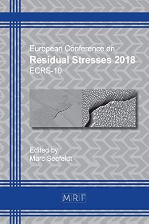 residual stresses 2018 ecrs 10 1st edition marc seefeldt 1945291885, 978-1945291883